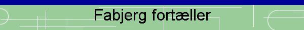Fabjerg fort�ller