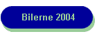 Bilerne 2004