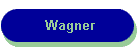Wagner