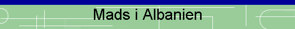 Mads i Albanien