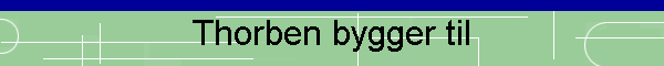 Thorben bygger til