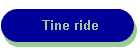 Tine ride