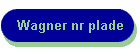 Wagner nr plade