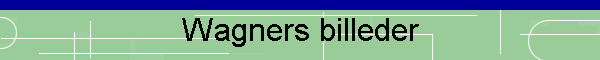 Wagners billeder